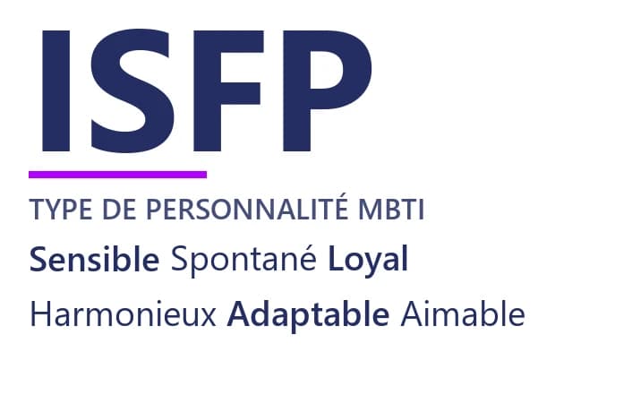 Les différentes qualités d’un ISFP